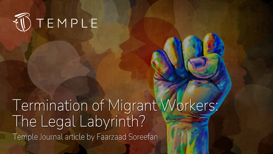 Termination of Migrant Workers: The Legal Labyrinth?