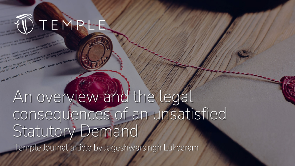 An overview and the legal consequences of an unsatisfied Statutory Demand