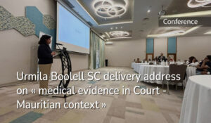 Pathological and Forensicd Associaition Urmila Boolell SC delivery address on « medical evidence in Court - Mauritian context »